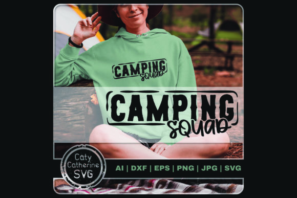 Camping Squad Family Camp Quote Graphics and Crafts