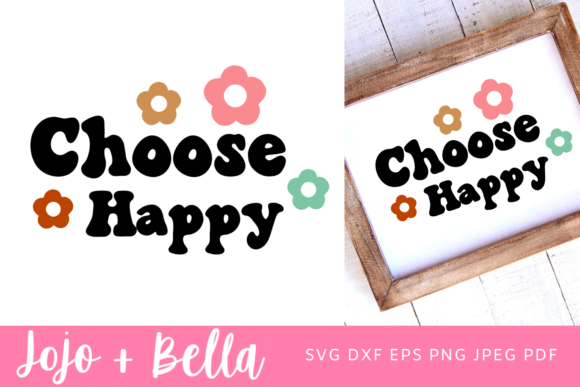 Choose Happy SVG, Graphics & Crafts