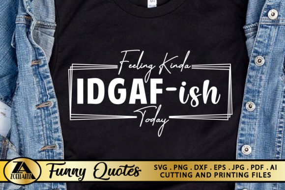 Funny T-shirt Sassy Quotes SVG Graphics