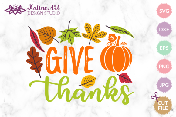 Give Thanks Svg Thanksgiving Svg Graphics Crafts