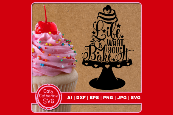 Life Is What You Bake It Baking Quote Graphics