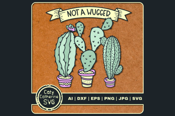 Not a Hugger Funny Cactus Quote