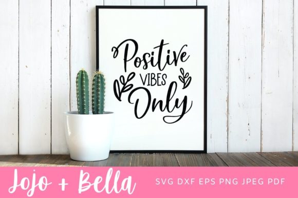 Positive Vibes SVG: Graphics for Crafts and Branding