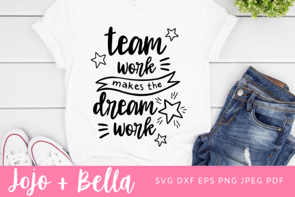 Team Work Makes the Dream Work SVG - Graphics & Crafts